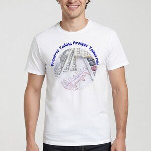 Preserve Today, Prosper Tomorrow   T-shirt